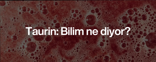 Taurin Nedir? Kalp, Enerji, Sinir Sistemi ve Oksidatif Stres İçin Bilim Ne Diyor?